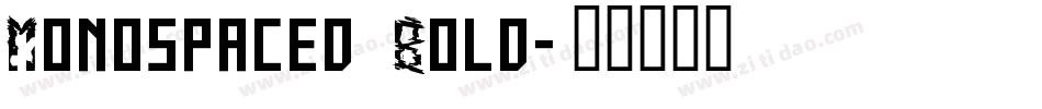 Monospaced Bold字体转换